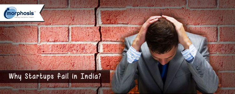 9 Genuine Reasons for failed Startups in India